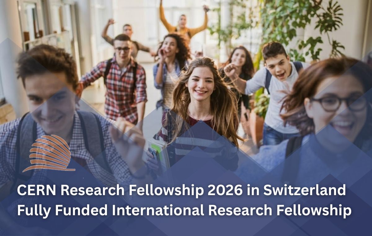CERN Research Fellowship 2026 in Switzerland Fully Funded Fellowship